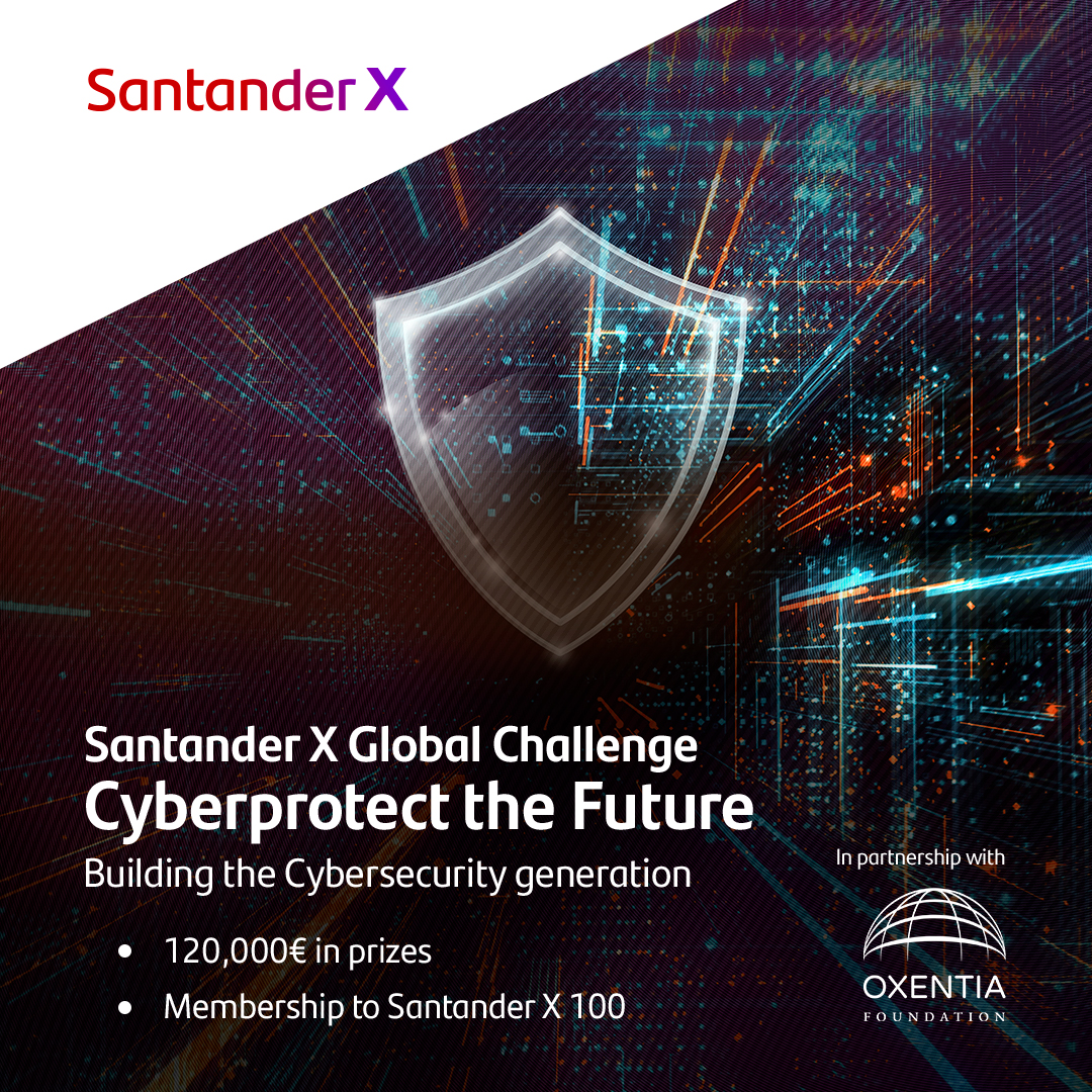 Santander X Global Challenge - Cyberprotect the Future
